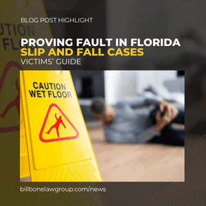 proving fault in florida slip and fall cases